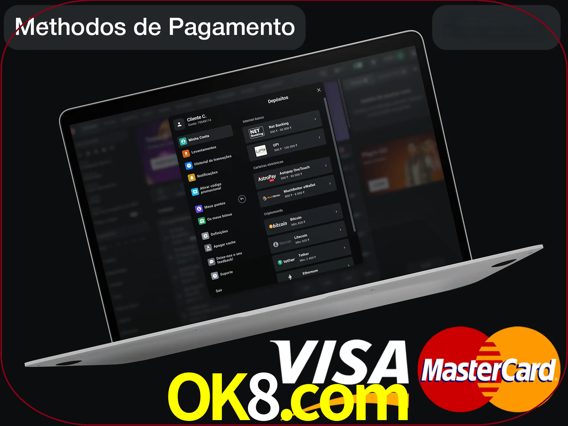 Use seu método de depósito preferido.